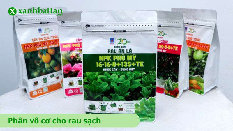 Phân bón dinh dưỡng vô cơ cho rau sạch