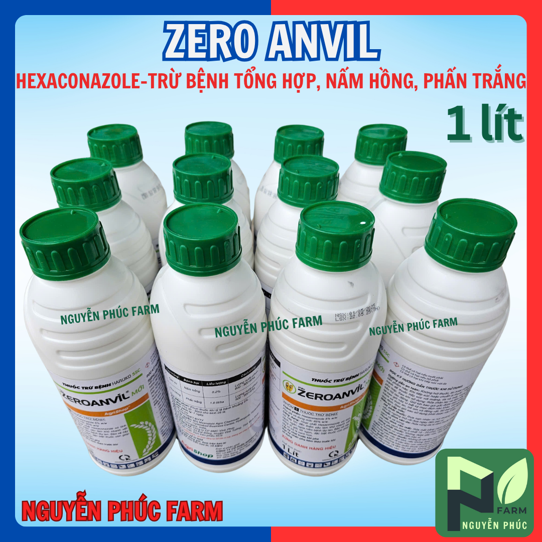 [Thùng 12 Chai] Trừ bệnh ZERO ANVIL chai 1 lít (Hexaconazole), trừ nấm bệnh, nấm hồng,phấn trắng, rỉ sắt,thán thư...
