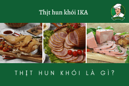 Thịt hun khói là gì? Thịt hun khói ăn như thế nào?