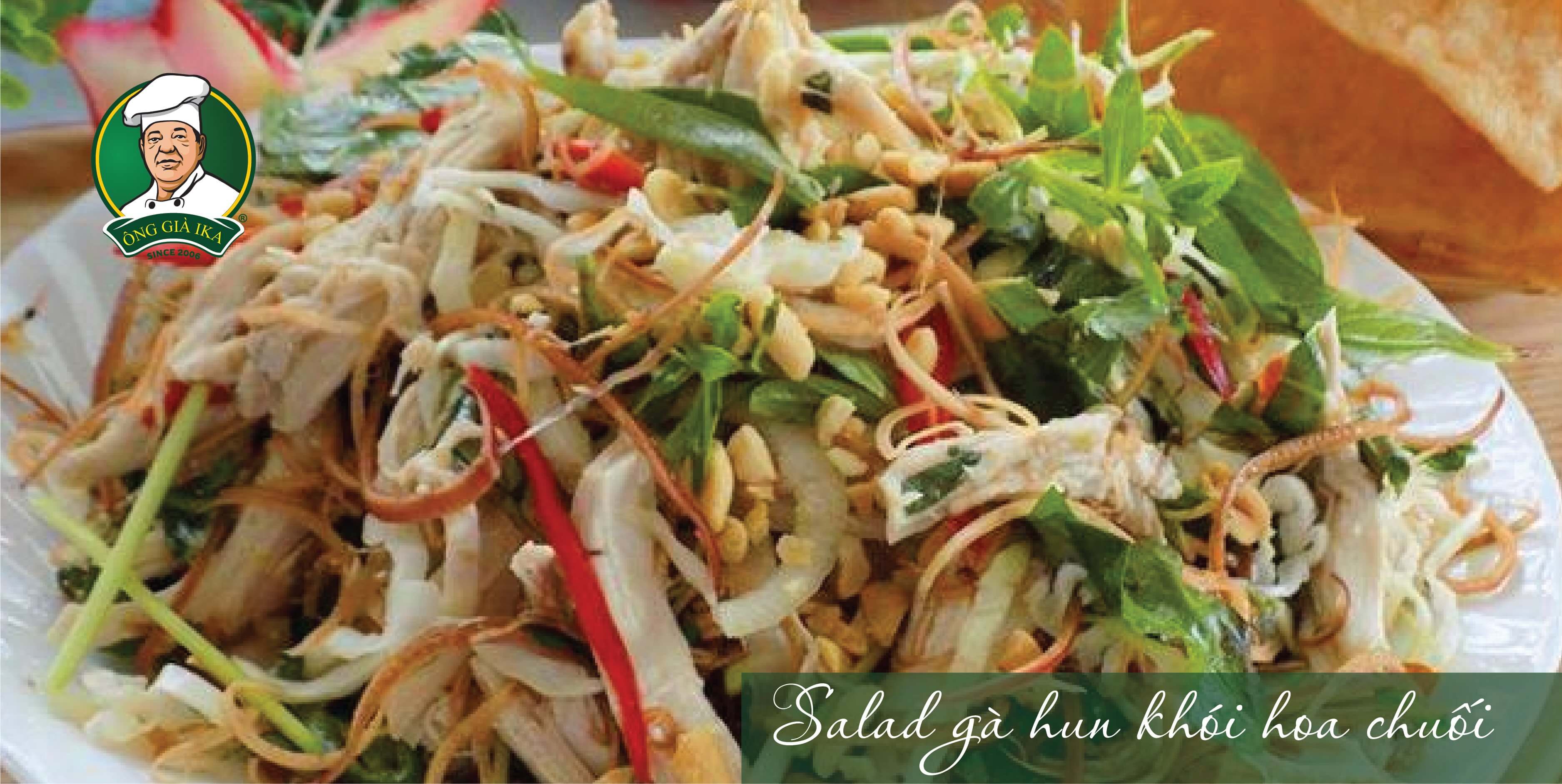 Salad gà hun khói hoa chuối - Món “quen” chế biến sao “ngon-độc-lạ”?