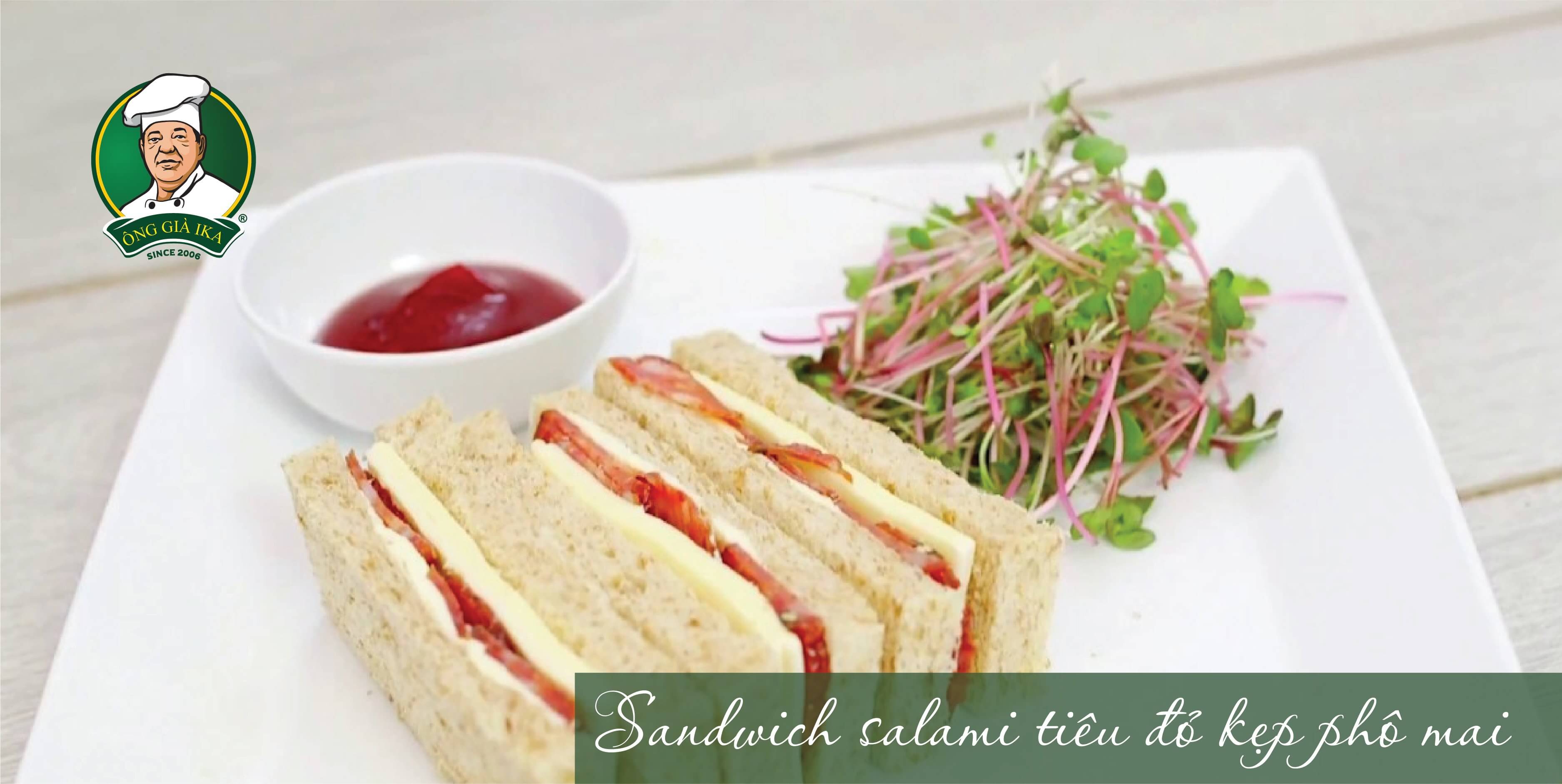 Sandwich salami tiêu đỏ kẹp phô mai cho bữa sáng ngon CHUẨN VỊ ÂU