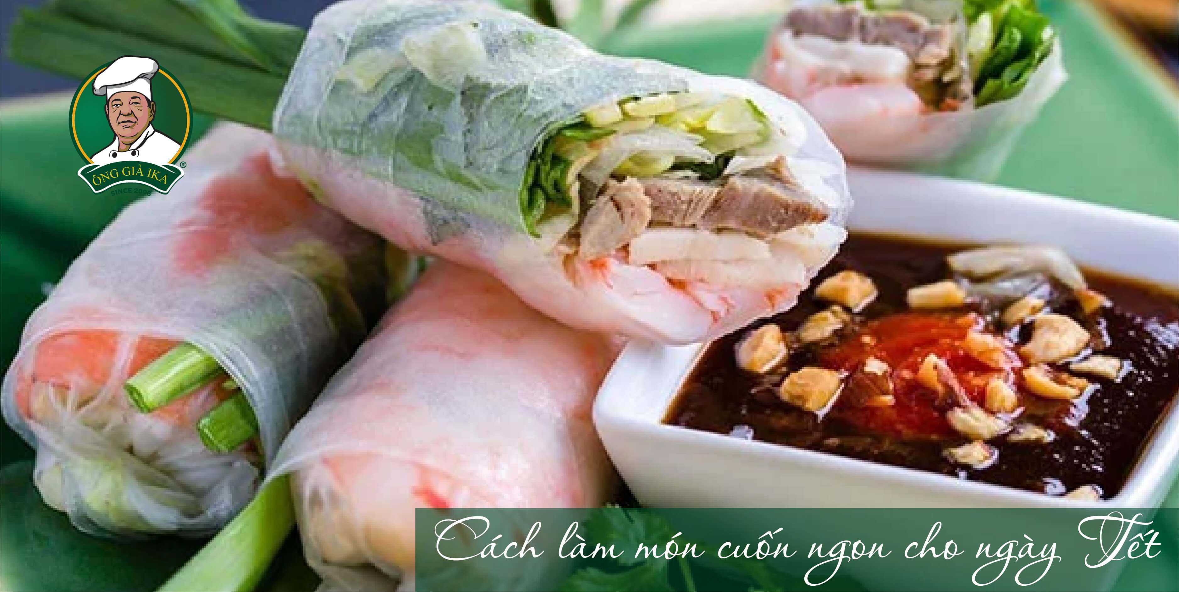 Làm món cuốn ngon CHINH PHỤC cả nhà Tết 2022, bạn đã thử chưa?