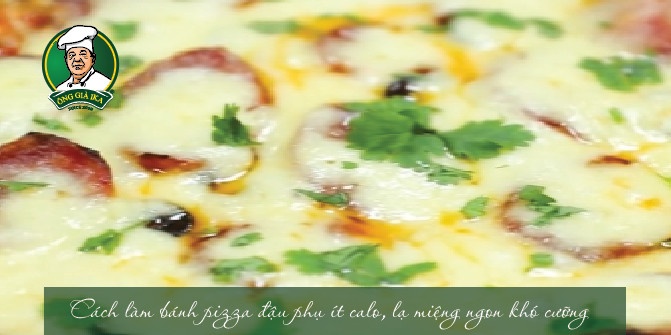 Cách làm bánh pizza đậu phụ ít calo, lạ miệng ngon khó cưỡng