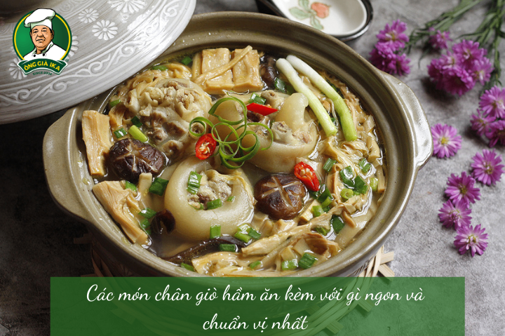 Các món chân giò hầm ăn kèm với gì ngon và chuẩn vị nhất