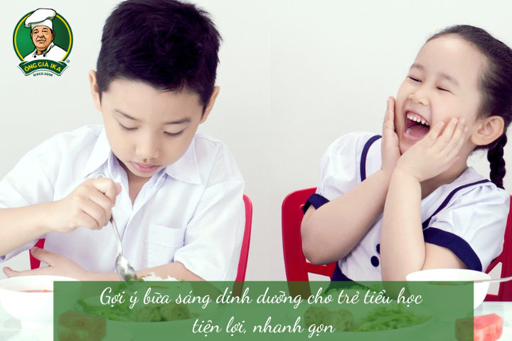 Gợi ý bữa sáng dinh dưỡng cho trẻ tiểu học tiện lợi, nhanh gọn