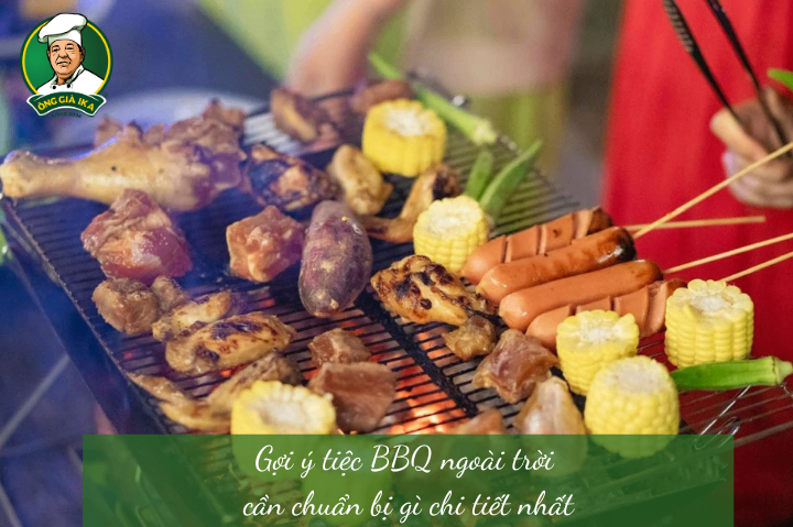 Gợi ý tiệc BBQ ngoài trời cần chuẩn bị gì chi tiết nhất