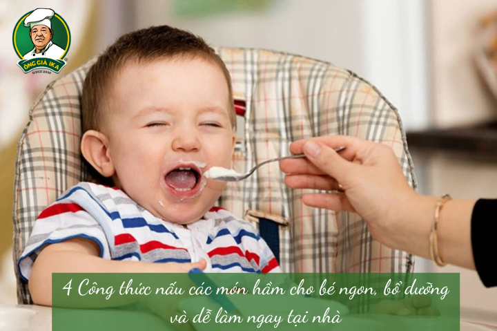 4 Công thức nấu các món hầm cho bé ngon, bổ dưỡng và dễ làm ngay tại nhà