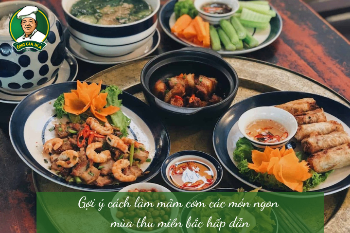 Gợi ý cách làm mâm cơm các món ngon mùa thu miền bắc hấp dẫn