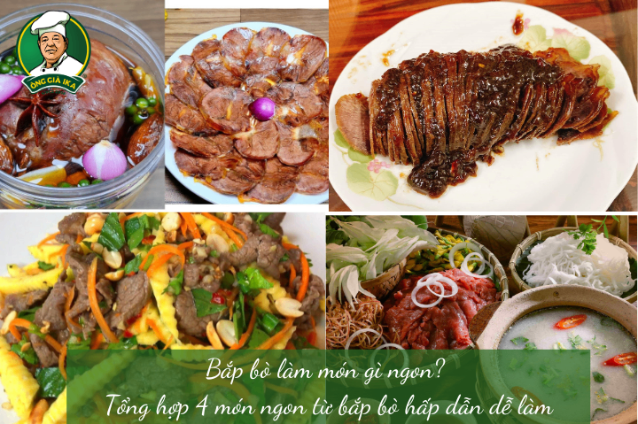 Bắp bò làm món gì ngon? Tổng hợp 4 món ngon từ bắp bò hấp dẫn dễ làm