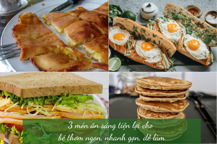 3 món ăn sáng tiện lợi cho bé thơm ngon, nhanh gọn, dễ làm