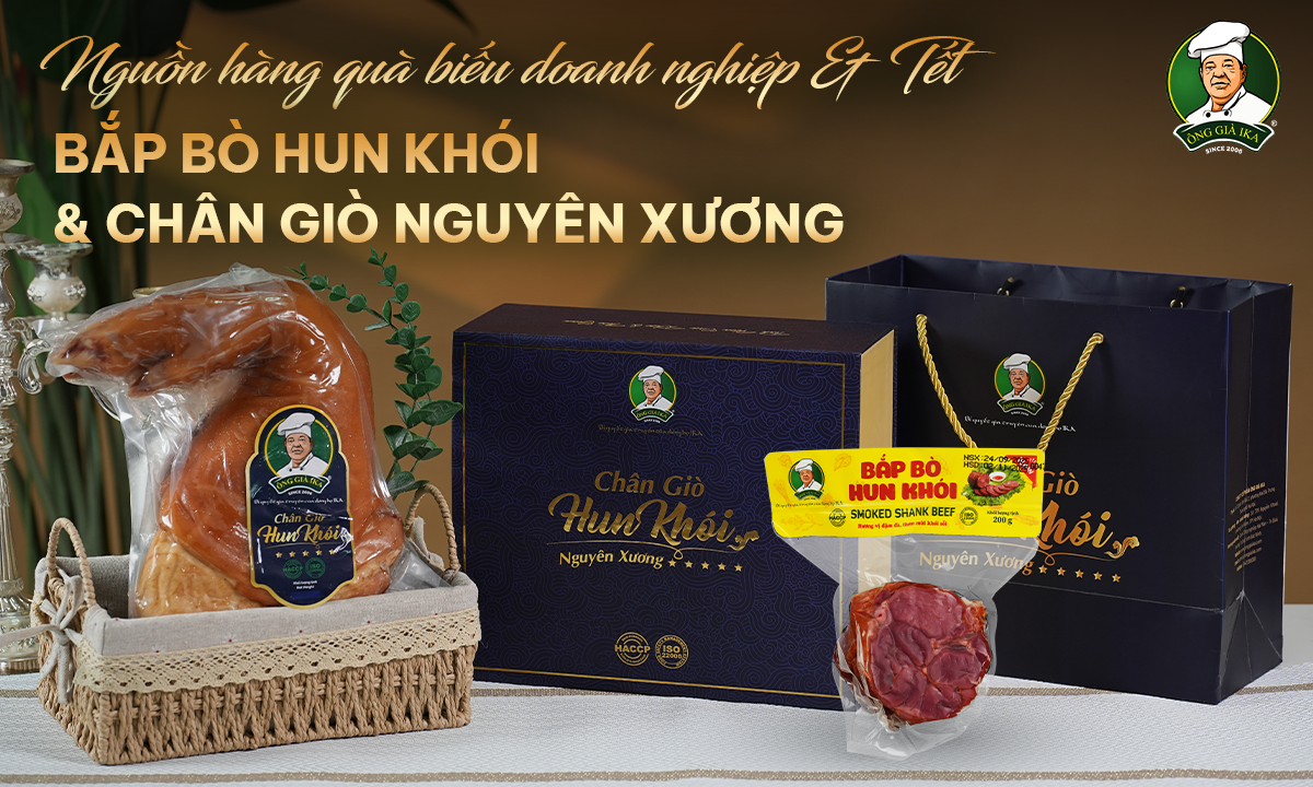 Bắp Bò Hun Khói & Chân Giò Nguyên Xương: Nguồn Hàng Quà Biếu Doanh Nghiệp & Tết