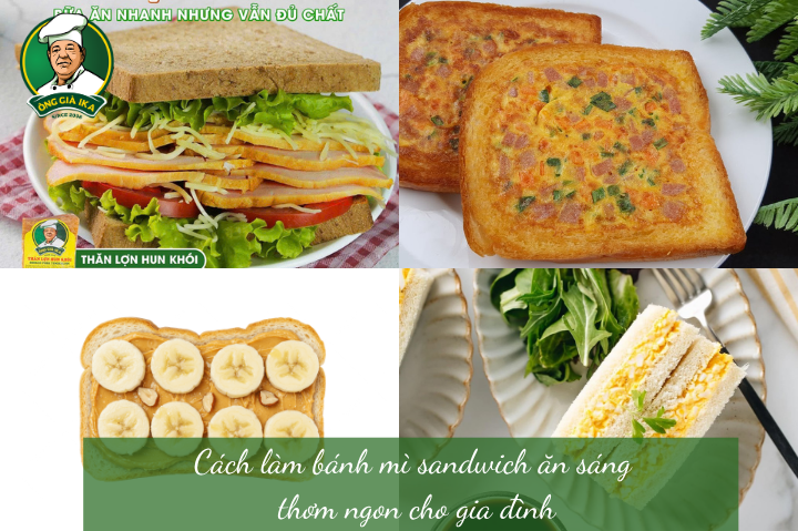 Cách làm bánh mì sandwich ăn sáng thơm ngon cho gia đình