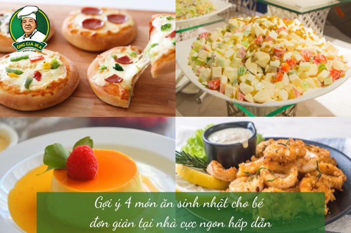 Gợi ý 4 món ăn sinh nhật cho bé đơn giản tại nhà cực ngon hấp dẫn