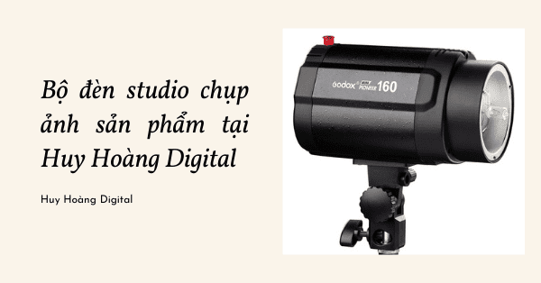Bộ đèn studio chụp ảnh sản phẩm tại Huy Hoàng Digital