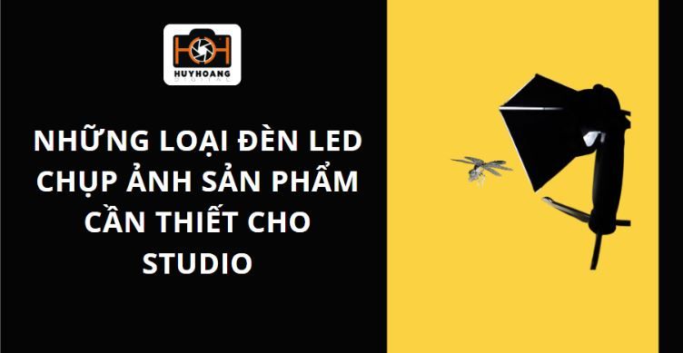 Những loại đèn led chụp ảnh sản phẩm cần thiết cho studio