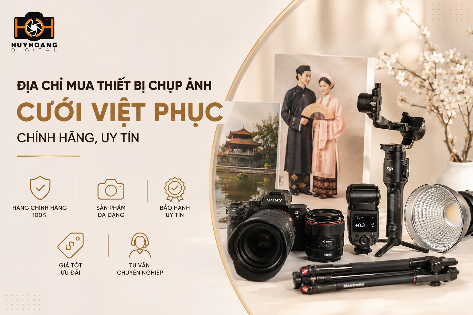 Địa chỉ mua thiết bị chụp ảnh cưới việt phục chính hãng, uy tín