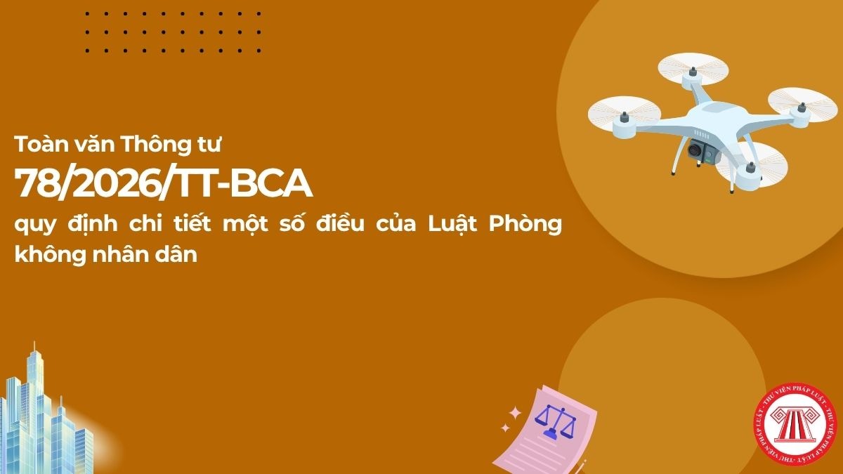 Quy định mới trong Thông tư 78/2026/TT-BCA (hiệu lực từ 20/7/2026)