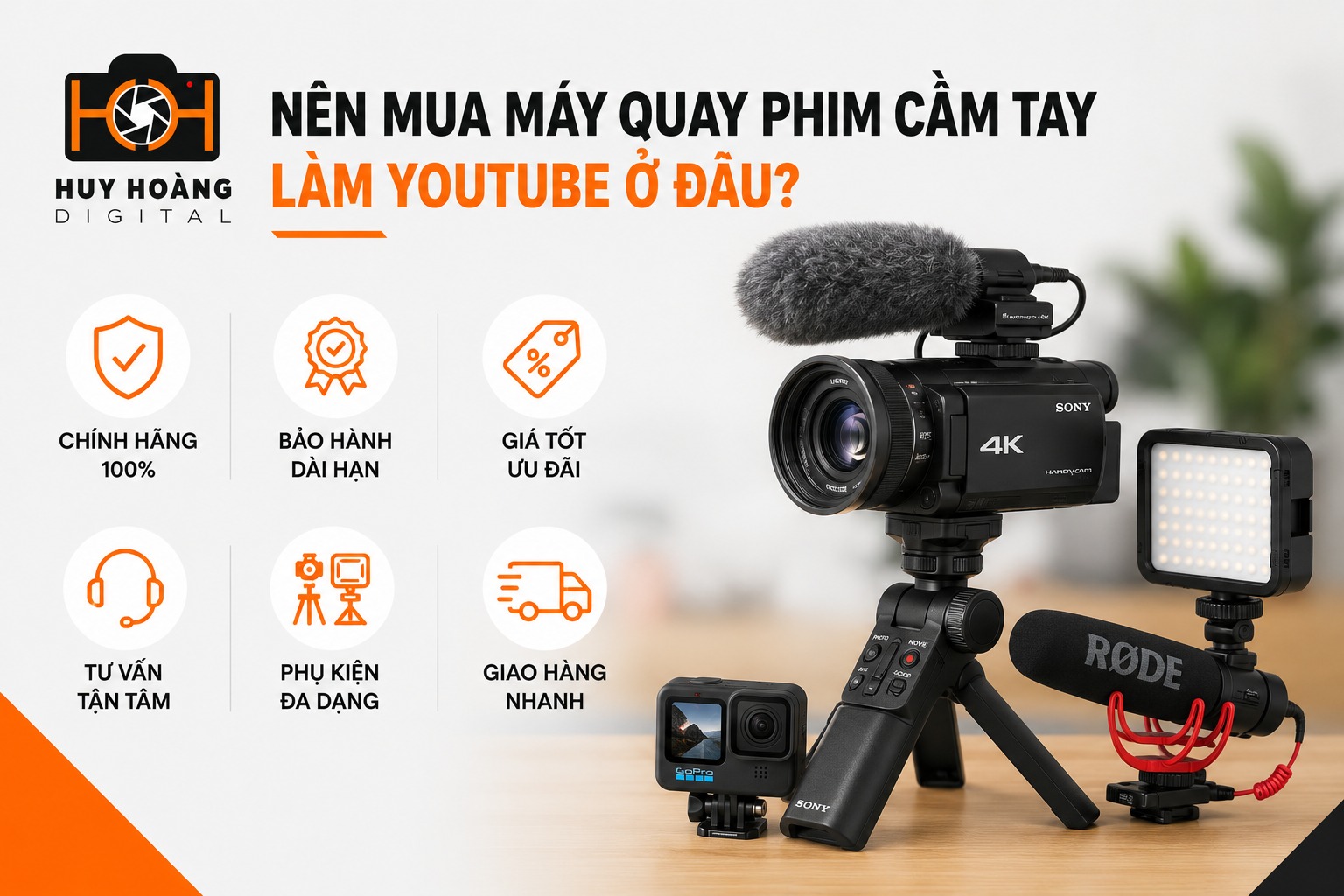 Nên mua máy quay phim cầm tay làm Youtube ở đâu?