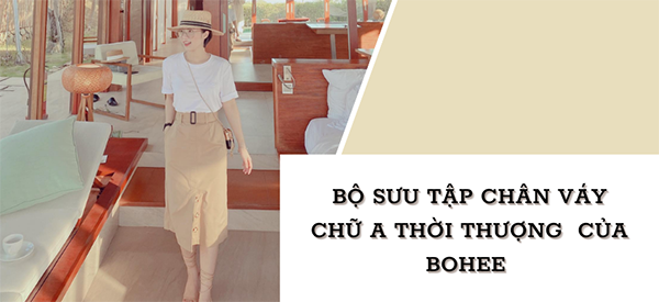 BỘ SƯU TẬP CHÂN VÁY CHỮ A THỜI THƯỢNG CỦA BOHEE1