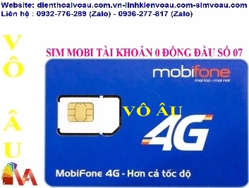 SIM MOBI ĐẦU SỐ 07 TÀI KHOẢN 0 ĐỒNG