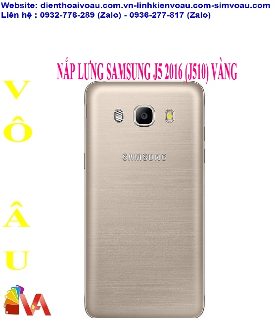 NẮP LƯNG SAMSUNG J5 2016 (J510) VÀNG ZIN