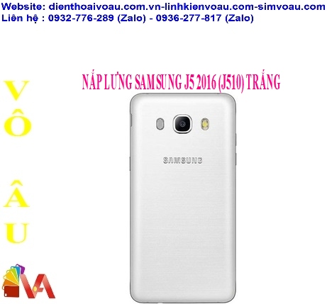 NẮP LƯNG SAMSUNG J5 2016 (J510) TRẮNG ZIN