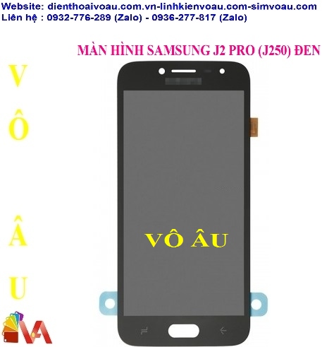 MÀN HÌNH SAMSUNG J250 (J2 PRO) CÔNG NGHỆ MỚI MÀU ĐEN