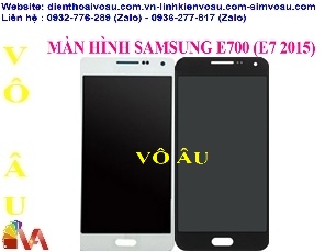 MÀN HÌNH SAMSUNG E7 2015 (E700)