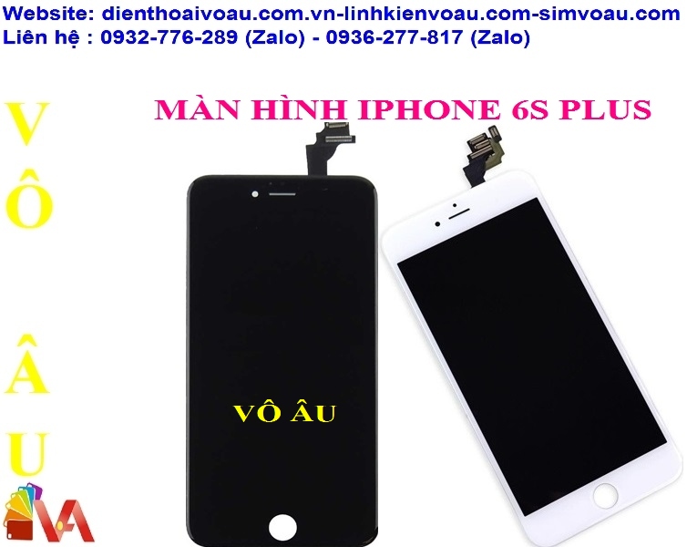 MÀN HÌNH IPHONE 6S PLUS