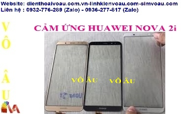 CẢM ỨNG NOVA 2i ZIN