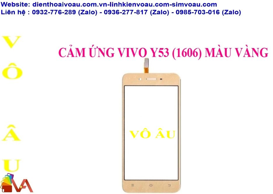 CẢM ỨNG VIVO Y53 MÀU VÀNG