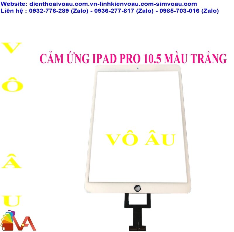 CẢM ỨNG IPAD PRO 10.5 MÀU TRẮNG