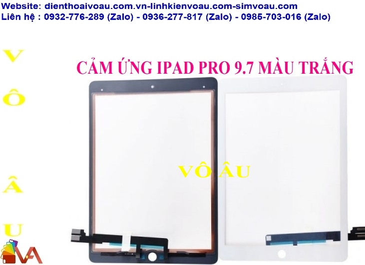 CẢM ỨNG IPAD PRO 9.7 MÀU TRẮNG