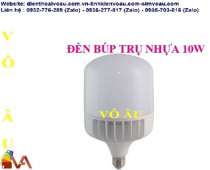 ĐÈN BÚP TRỤ NHỰA 10W