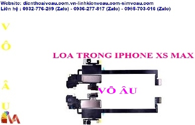 LOA TRONG IPHONE XS MAX