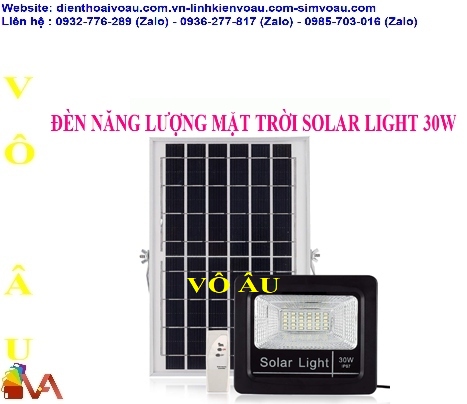 ĐÈN NĂNG LƯỢNG MẶT TRỜI SOLAR LIGHT 30W