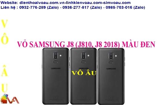 VỎ SAMSUNG J8 (J810, J8 2018) CÓ KHAY SIM MÀU ĐEN