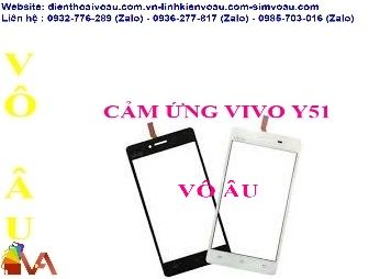 CẢM ỨNG VIVO Y51