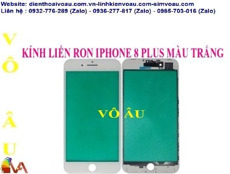 KÍNH LIỀN RON IPHONE 8 PLUS MÀU TRẮNG