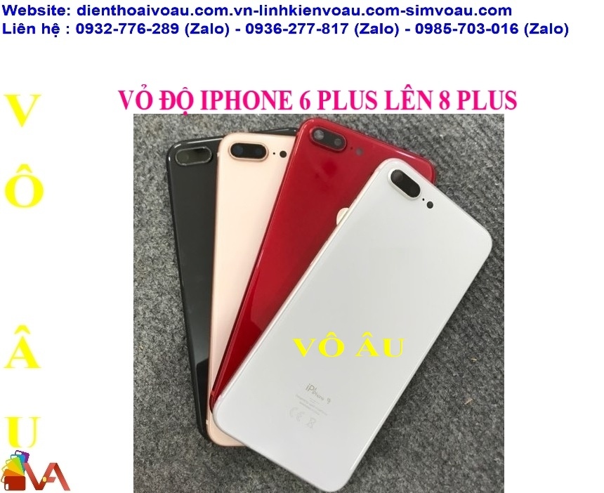 VỎ IPHONE 6 PLUS ĐỘ LÊN 8 PLUS