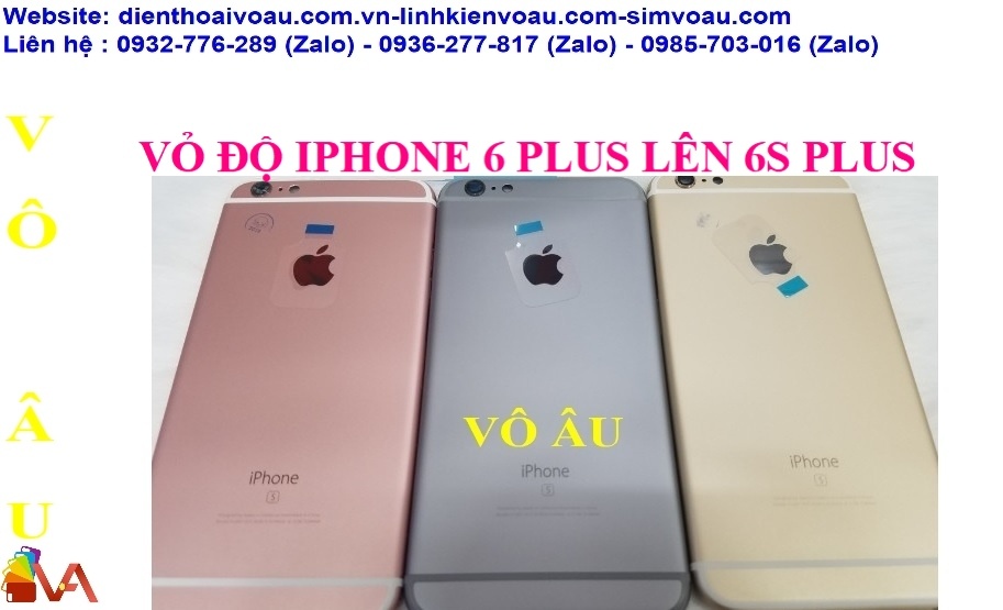 VỎ IPHONE 6 PLUS ĐỘ LÊN 6S PLUS