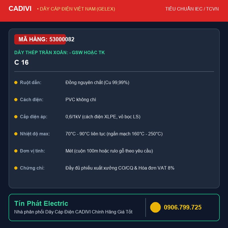 53000082 - Dây Cáp Điện CADIVI C 16 - Dây thép trần xoắn: - GSW hoặc TK