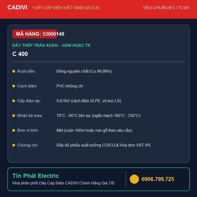 53000149 - Dây Cáp Điện CADIVI C 400 - Dây thép trần xoắn: - GSW hoặc TK