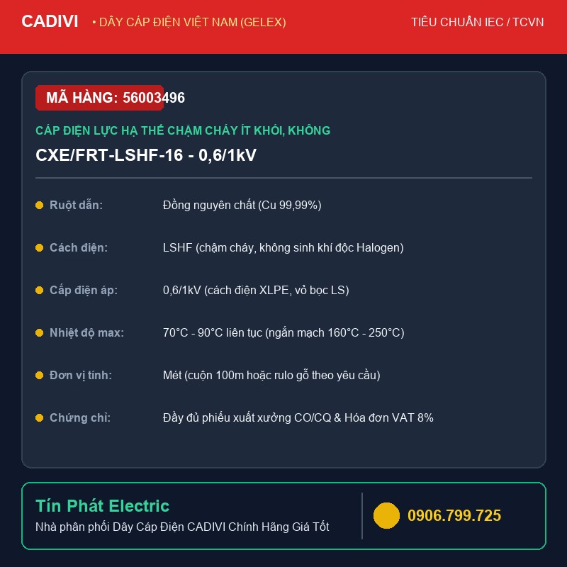 56003496 - Dây Cáp Điện CADIVI CXE/FRT-LSHF-16 - 0,6/1kV - Cáp điện lực hạ thế chậm cháy ít khói, không halogen (1 lõi, ruột đồng,