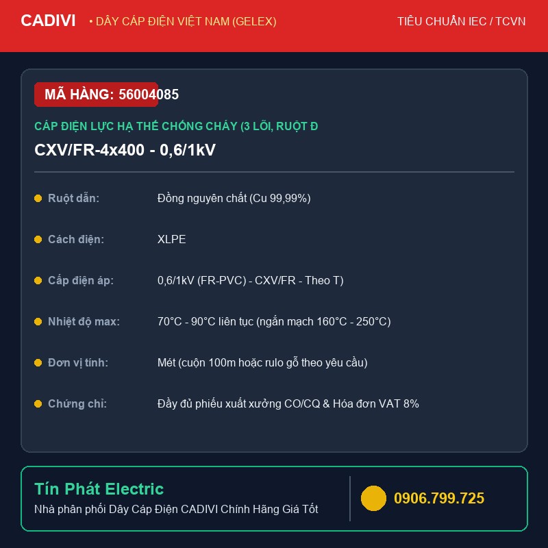 56004085 - Dây Cáp Điện CADIVI CXV/FR-4x400 - 0,6/1kV - Cáp điện lực hạ thế chống cháy (3 lõi, ruột đồng, băng Mica, cách điện XLPE, vỏ bọc