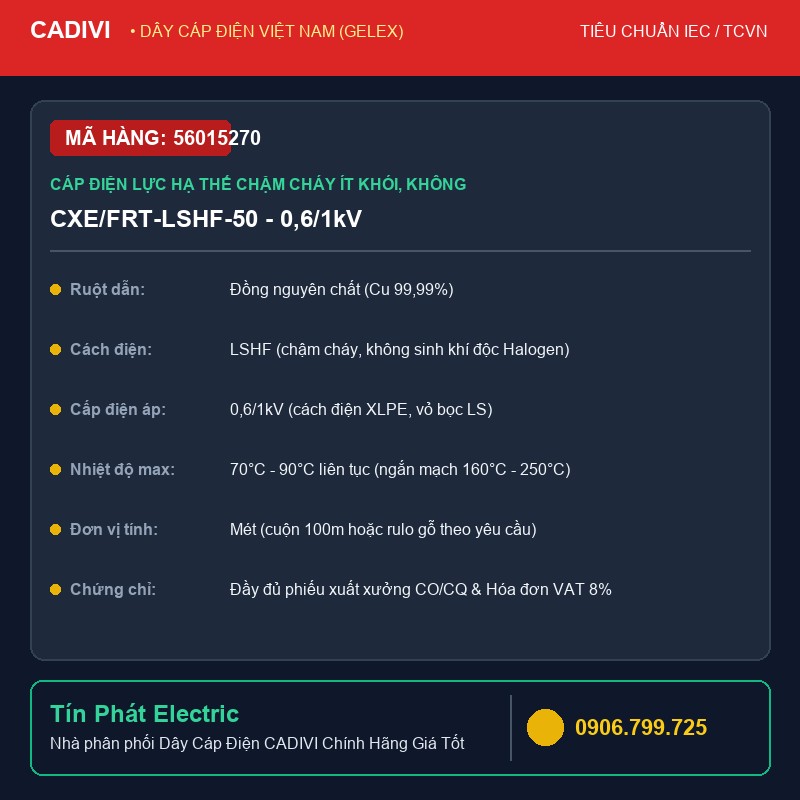 56015270 - Dây Cáp Điện CADIVI CXE/FRT-LSHF-50 - 0,6/1kV - Cáp điện lực hạ thế chậm cháy ít khói, không halogen (1 lõi, ruột đồng,