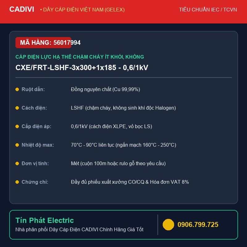 56017994 - Dây Cáp Điện CADIVI CXE/FRT-LSHF-3x300+1x185 - 0,6/1kV