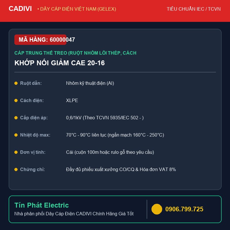 60000047 - Dây Cáp Điện CADIVI KHỚP NỐI GIẢM CAE 20-16 - Cáp trung thế treo (ruột nhôm lõi thép, cách điện XLPE, vỏ bọc PVC) - AsXV