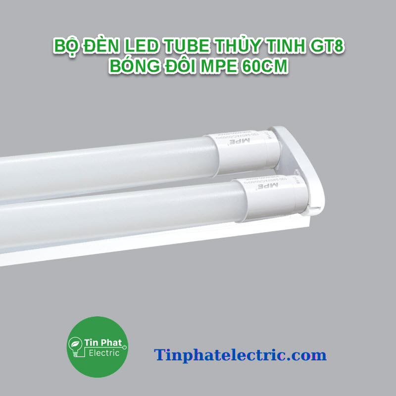 TP-12740 - BỘ ĐÈN LED TUBE THỦY TINH GT8 BÓNG ĐÔI MPE 60CM