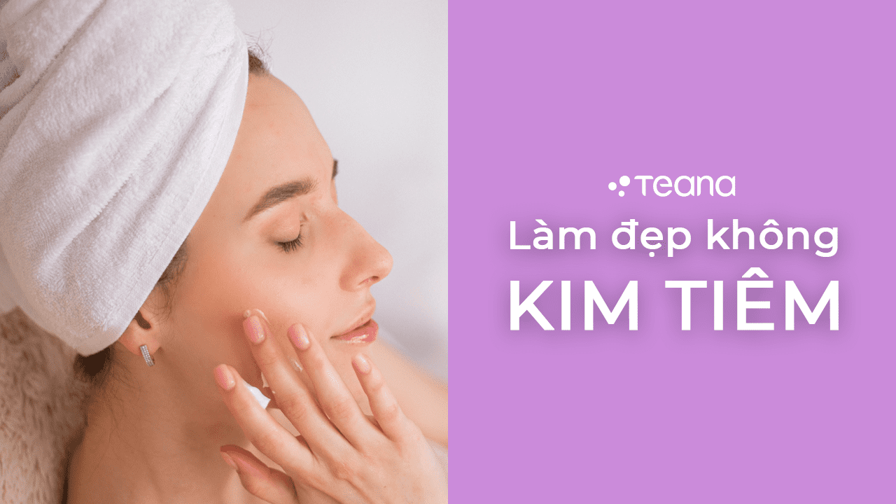 LÀM ĐẸP KHÔNG KIM TIÊM 